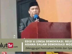 Edisi 6 Lensa Demokrasi. Relevansi Agama dalam Demokrasi Moder