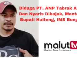 Diduga PT. ANP Tabrak Aturan, Mantan Pj. Bupati Halteng, IMS Bungkam