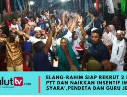 ELANG-RAHIM BAKAL REKRUT 2 RIBU PTT DAN NAIKKAN INSENTIF IMAM, SYARA’, PENDETA DAN GURU JEMAAT