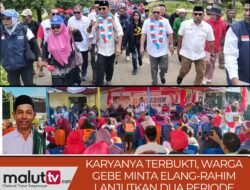 KARYANYA TERBUKTI, WARGA PULAU GEBE MINTA ELANG-RAHIM LANJUTKAN DUA PERIODE.