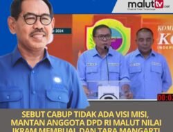 SEBUT CALON BUPATI TIDAK ADA VISI MISI, MANTAN ANGGOTA DPD RI MALUT NILAI IKRAM MEMBUAL DAN TARA MANGARTI