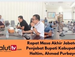 Ahmad Purbaya Akan Akhiri Masa Tugasnya Sebagai Pjs, Bupati Haltim