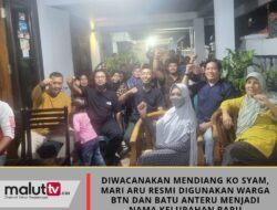 Diwacanakan Mendiang Ko Syam, Mari Aru Resmi Digunakan Warga BTN dan Batu Anteru Menjadi Nama Kelurahan Baru.