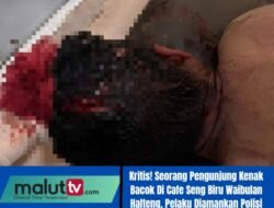 Kritis! Seorang Pengunjung Kenak Bacok Di Kafe Seng Biru Waibulan Halteng, Pelaku Diamankan Polisi