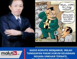 Kasus Korupsi Menjamur, Inilah Tanggapan Pakar Hukum Keuangan Negara Unkhair Ternate Dr. Hendra Karianga, SH.,MH.