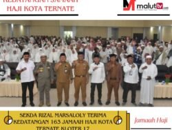 Sekda Rizal Marsaoly Terima Kedatangan 163 Jamaah Haji Kota Ternate Kloter 17