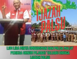 Soal Maraknya Dugaan Ijazah Palsu di Pemda Taliabu, LIRA Minta Ombudsman dan Polda Malut Turun Gunung.