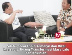 Silaturami Thaib Armaiyn dan Rizal Marsaoly: Ruang Transformasi Masa Lalu dan Kekinian.