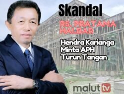 Soal Kasus RS. Pratama Halbar, Hendra Karianga : Korupsi Bukan Delik Aduan, Kejaksaan Bisa Menindaklanjuti Informasi Pers.