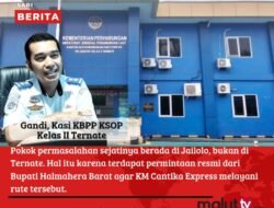 KSOP Ternate Tegaskan Operasional Kapal KM. Cantika 08 Legal dan Berizin Resmi