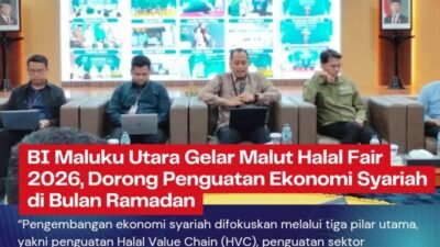 BI Maluku Utara Gelar Malut Halal Fair 2026, Dorong Penguatan Ekonomi Syariah di Bulan Ramadan