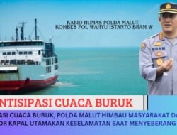 Antisipasi Cuaca Buruk, Polda Malut Himbau Masyarakat dan Operator Kapal Utamakan Keselamatan Saat Menyeberang Laut