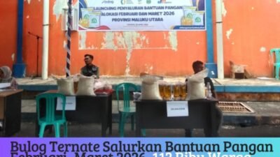 Bulog Ternate Salurkan Bantuan Pangan Februari–Maret 2026, 112 Ribu Warga Maluku Utara Jadi Penerima
