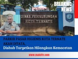 Parkir Pasar Higienis Kota Ternate Akan Ditata, Dishub Targetkan Hilangkan Kemacetan