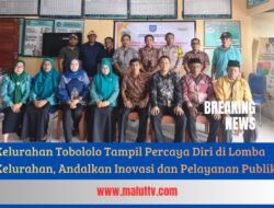 Kelurahan Tobololo Tampil Percaya Diri di Lomba Kelurahan, Andalkan Inovasi dan Pelayanan Publik