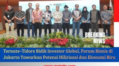 Ternate dan Tidore Bidik Investor Global, Forum Bisnis di Jakarta Tawarkan Potensi Hilirisasi serta Ekonomi Biru