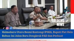 Halut Resmi Kantongi IPSKA, Bupati Piet Hein Babua: Ini Jalan Baru Dongkrak PAD dan Perkuat Ekspor