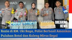 Razia di KM. Uki Raya, Polisi Berhasil Amankan Puluhan Botol dan Kaleng Miras Ilegal