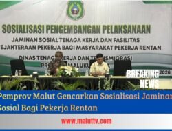 Pemprov Malut Gencarkan Sosialisasi Jaminan Sosial Bagi Pekerja Rentan