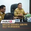 Bupati Piet Hein Babua Jamin PPPK Halut Tidak Dirumahkan.