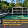 Meti Cottage, Surga Tersembunyi di Halmahera Utara yang Membayar Lunas Lelah Perjalanan