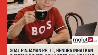 Soal Pinjaman Rp. 1 Triliun, Hendra Karianga Ingatkan Gubernur dan DPRD Malut Lihat Regulasi dan Kekuatan Fiskal Daerah.