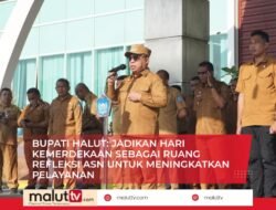 BUPATI HALUT : JADIKAN HARI KEMERDEKAAN SEBAGAI RUANG REFLEKSI ASN UNTUK MENINGKATKAN PELAYANAN PUBLIK