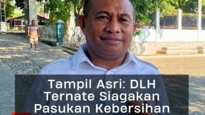 DLH Ternate Siagakan Pasukan Kebersihan Kawal JKPI 2026.