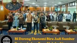 BI Dorong Ekonomi Biru Jadi Sumber Pertumbuhan Baru Maluku Utara
