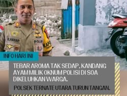 Diprotes Warga Karena Tebar Aroma Tak Sedap, Polsek Ternate Utara Datangi Kandang Ayam Milik Aparat.