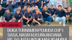 Buka Turnamen Pemuda Cup Satu Sasa, Nasri Kucurkan Dana Rp. 50 Juta untuk Masjid Nurul Insan
