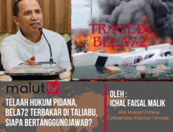 Telaah Hukum Pidana, BELA72 Terbakar di Taliabu, Siapa Bertanggung Jawab?