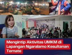 Mengintip Aktivitas UMKM di Kawasan Lapangan Ngaralamo Kesultanan Ternate. 