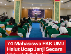 74 Mahasiswa FKK UMJ Halut Ucap Janji Secara Virtual, Kasman Minta Ilmu Kesehatannya Diimplementasikan Kepada Masyarakat.