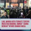 Lagi, Warga Kota Ternate Tertipu Investasi Bodong. Owner Zahra Berkah Nyaris Diamuk Masa.