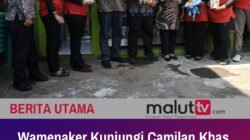 Wamenaker Kunjungi Camilan Khas Ternate, Puji Stik Pala Tafure Optimis Tembus Pasar Dunia