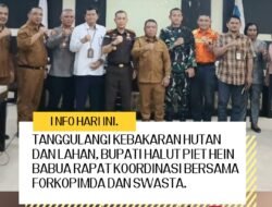 Tanggulangi Kebakaran Hutan dan Lahan, Bupati Halut Piet Hein Babua Rapat Koordinasi Bersama Forkopimda dan Swasta.