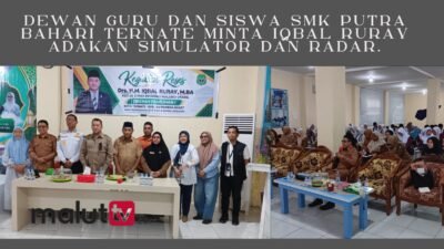 Dewan Guru dan Siswa SMK Putra Bahari Ternate Minta Iqbal Ruray Adakan Simulator dan Radar. 