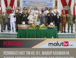Peringati HUT TNI ke-81, Wabup Kasman Hi. Ahmad Apresiasi Kontribusi dan Dedikasi TNI dalam Pembangunan Halut.