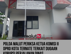 Polda Malut Periksa Ketua Komisi II DPRD Ternate Terkait Dugaan Korupsi Perjalanan Dinas