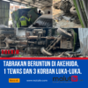 Tabrakan Beruntun di Akehuda, 1 Tewas dan 3 Korban Luka-Luka.